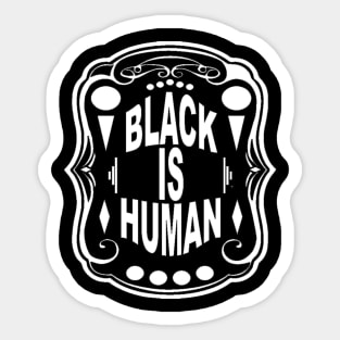 black is human Sticker